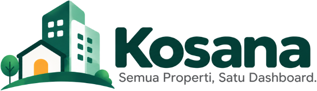 Kosana — Semua Properti, Satu Dashboard.
